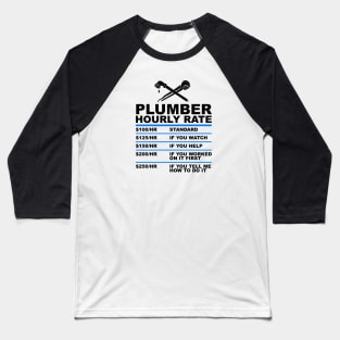 Plumber Hourly Rate - Funny Plumbing Baseball T-Shirt